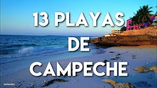 13 Playas que NO te debes Perder en Campeche [upl. by Conney]