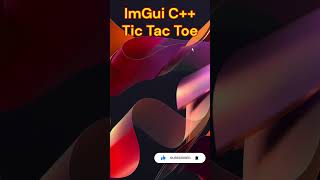 C  ImGui TicTacToe Game Interface shorts imgui cpp [upl. by Teodor]