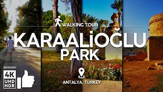 ANTALYA TURKEY Karaalioğlu PARK next to historic old town  walk walking tour 4K UHD HDR [upl. by Keefer407]