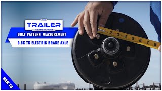 How to measure Bolt Patterns on a 35K 3500 LB Capacity TK Electric Brake Trailer Axle [upl. by Meghan]