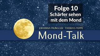 Schärfer sehen mit dem Mond  MondTalk Folge 10  Paunggeramp Poppe [upl. by Muhcon]