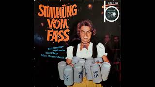 Stimmungsorchester und Chor Max Hemersbach  Stimmung vom Fass Full Record 1967 [upl. by Schumer]