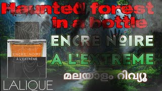 Lalique Encre Noire A LExtreme For Men Malayalam Review  Best Woody Perfume Malayalam Review [upl. by Yentruok]