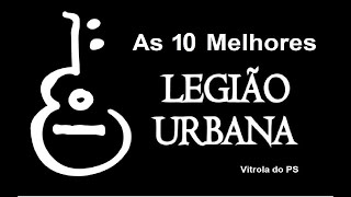 As 10 melhores da Legião Urbana [upl. by Yecrad674]