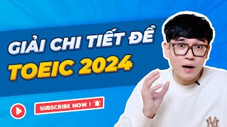 GIẢI CHI TIẾT ĐỀ THI TOEIC 2024  Anhle TOEIC [upl. by Graham]