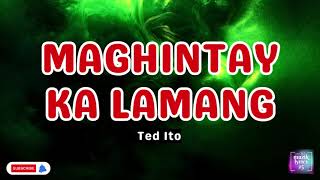 Maghintay Ka Lamang by Ted Ito KARAOKE [upl. by Eimor855]