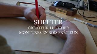 SHELTER  Episode 1  Le design des montures chez Shelter ShelterEnCoulisse [upl. by Rovelli]