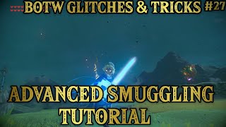 Advanced Smuggling Tutorial  BOTW Glitched amp Tricks Part 27 [upl. by Kosel]