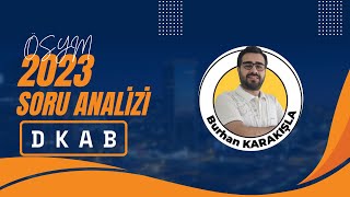 2023 DKAB ÇIKMIŞ SORU ANALİZİ dkab ihl ösym [upl. by Inafets580]