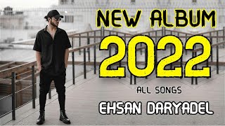 Эхсон Дарёдил  Альбом 2022 Все Песни  Ehsan Daryadel  NEW Album 2022 All Songs [upl. by Anem966]