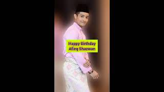 5  9  2024  Happy Birthday Afieq Shazwan 🎉🍰🎂🎁 [upl. by Eckel]