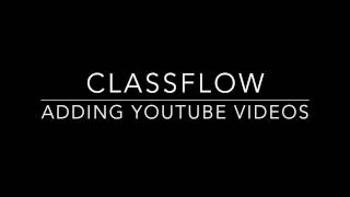 Adding YouTube Videos in Classflow [upl. by Liebermann]