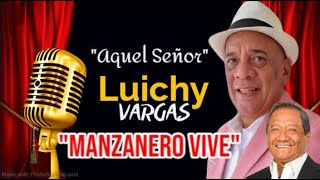 Aquel Señor  Luichy Vargas  Video Oficial Homenaje a Manzanero [upl. by Einnej92]