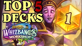 TOP 5 BEST DECKS in WHIZBANGS WORKSHOP  22 DECKS to HIT LEGEND and STAY LEGEND in Hearthstone [upl. by Anaujit]