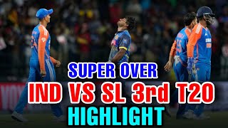 Ind vs SL 3rd t20 full highlight  Ind vs SL super over highlights  India vs Sri lanka highlights [upl. by Keever648]