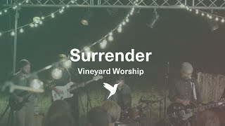 SURRENDER Official Live Version  Vineyard Worship [upl. by Noved]