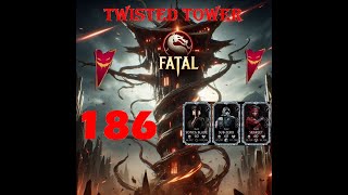 Mortal Kombat Mobile Twisted Tower Fatal Match 186 [upl. by Patterson]