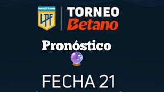 Pronóstico 🔮 Fecha N° 21  Liga Profesional 🇦🇷 [upl. by Grefe]