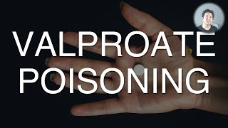 Sodium valproate overdose and poisoning [upl. by Peta]