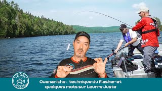 Ouananiche  technique du Flasher et quelques mots sur Leurre Juste [upl. by Argella]