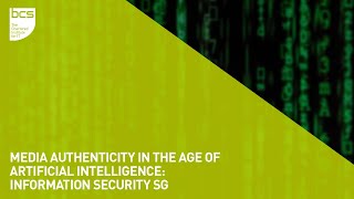 Media Authenticity in the Age of Artificial Intelligence  Information Security SG [upl. by Asilrahc]