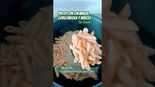 Pasta con calabaza gorgonzola y nueces  Sin Gluten [upl. by Ibbob]