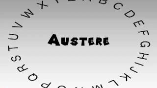 How to Say or Pronounce Austere [upl. by Berke]