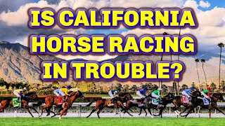 Horse Racing In California Is It Nearing An End [upl. by Atinaj837]