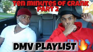 10 MINUTES OF CRANK PART 2 🔥 DMV PLAYLIST  NO SAVAGE SUAVELOS amp MORE [upl. by Nnaharas]