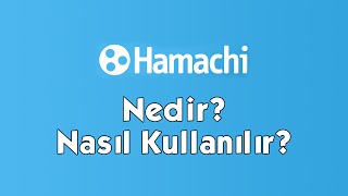 Hamachi Nedir Nasıl Kullanılır [upl. by Nevets656]