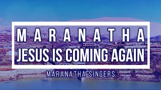 🔴 MARANATHA  JESUS IS COMING AGAIN with Lyrics Maranatha Singers [upl. by Shah78]