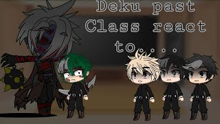 Deku Past Bullies  react to His Quirk as Fear Fiddlesticks  Part 1 Credits on Description [upl. by Cassie]