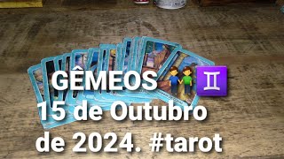 Gêmeos Previsões para o dia 15 de Outubro de 2024 tarot gêmeos gemeostarot [upl. by Frederiksen]