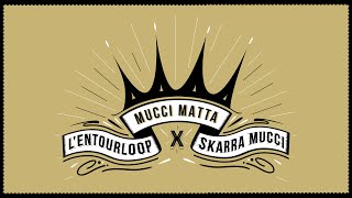 LENTOURLOOP  Mucci Mata Ft Skarra Mucci Official Audio [upl. by Eenobe]