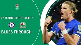 BLUES THROUGH TO QUARTERS  Chelsea v Blackburn Rovers Carabao Cup extended highlights [upl. by Hallagan504]