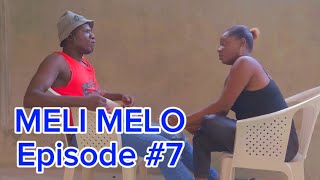 MELI MELO EPISODE 7 •DemaTon TineMiaLalaTibouksenStellaDeblozayKedjiSisiPagaTibwadis [upl. by Aicetel]