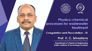 Lecture 20 Coagulation and Flocculation  III [upl. by Jolee970]