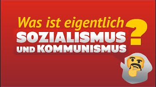 Was ist eigentlich Sozialismus amp Kommunismus [upl. by Eiboh156]