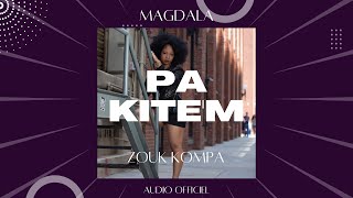 MAGDALA  PA KITEM FT ROG Official Audio [upl. by Neret]