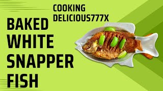 Baked White Snapper Fish snapperfish cookingdelicious777x [upl. by Mazlack]