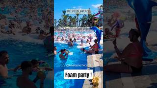 DELPHIN PALACE  TURKEY foamparty shorts hotel turkey delphinpalace [upl. by Clareta]