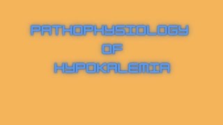 Pathophysiology of Hypokalemia [upl. by Sorgalim]