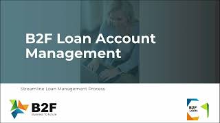 B2F Loan Account Management  Streamline Loan Management Process [upl. by Nerita]