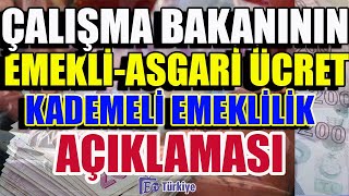 Çalışma Bakanının Emekli Asgari Ücret Kademeli Emeklilik Açıklaması [upl. by Dohsar314]