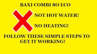 Baxi Combi 80 Eco no Hot Water Heating [upl. by Nerine]