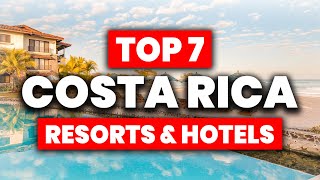 NEW  Top 7 BEST All Inclusive Resorts in Costa Rica 2024 [upl. by Remmos534]