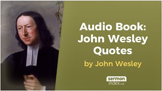 Audio Book John Wesley Quotes by John Wesley [upl. by Aillil]