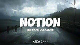 The Rare Occasions  Notion Lyrics [upl. by Eatnoid]