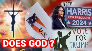 Does God Show Who to Vote For  Kamala Harris vs Trump  Who Should I Vote For in 2024 [upl. by Eerdua260]