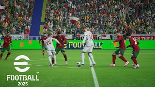 eFootball™ 2025  Portugal vs Poland  v410  PC 2k [upl. by Galligan]